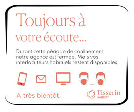 Tisserin Habitat prend des mesures et reste à l'écoute pendant cette période de confinement